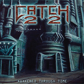 CATCH 22 - Awakened Through Time cover 