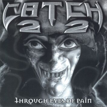 CATCH 22 - Through Eyes of Pain cover 