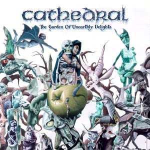 CATHEDRAL - The Garden of Unearthly Delights cover 