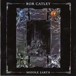 BOB CATLEY - Middle Earth cover 