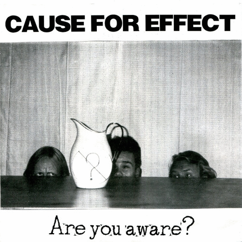 CAUSE FOR EFFECT - Cause For Effect / Noise Waste cover 