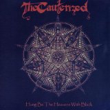 THE CAUTERIZED - Hung Be the Heavens With Black cover 