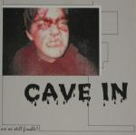 CAVE IN - Cave In / Early Grace ‎– Are We Still Fixable? Split cover 