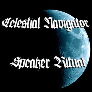 CELESTIAL NAVIGATOR - Celestial Navigator / Speaker Ritual cover 
