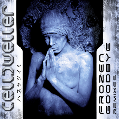 CELLDWELLER - Frozen Goodbye Remixes cover 
