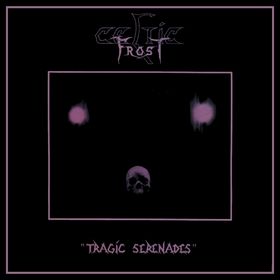 CELTIC FROST - Tragic Serenades cover 