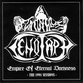 CENOTAPH (PÖßNECK) - Empire of Eternal Darkness - The 1991 Sessions cover 