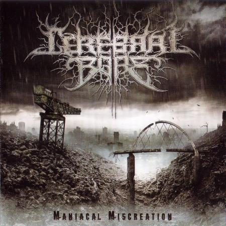 CEREBRAL BORE - Maniacal Miscreation cover 