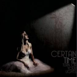 CERTAIN TIME - Turn On Your Lights cover 