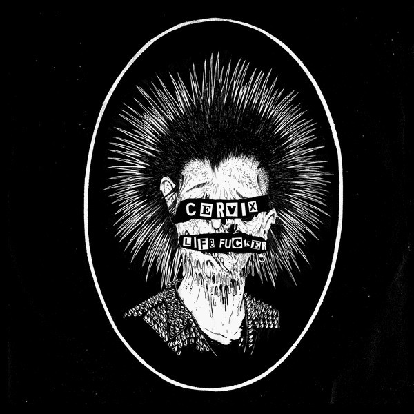 CERVIX - Life Fucker cover 