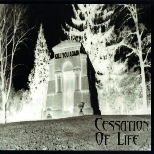 CESSATION OF LIFE - Kill You Again cover 