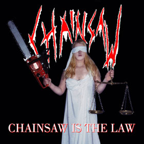 CHAINSAW - Chainsaw is the Law cover 