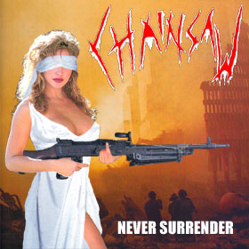 CHAINSAW - Never Surrender cover 