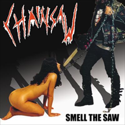 CHAINSAW - Smell the Saw cover 