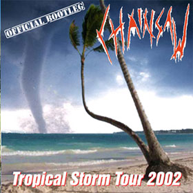 CHAINSAW - Tropical Storm Tour 2002 - Official Bootleg cover 