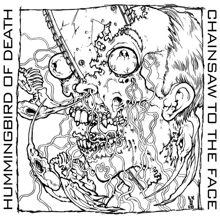 CHAINSAW TO THE FACE - Hummingbird Of Death / Chainsaw To The Face cover 