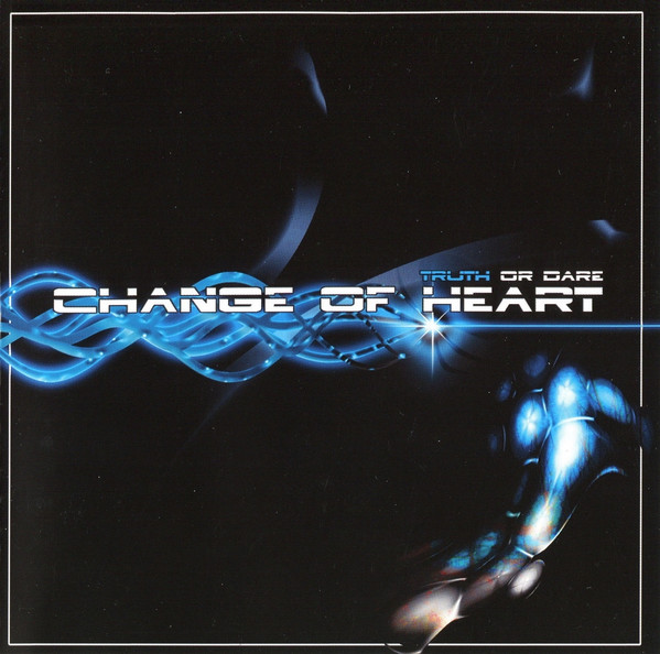 CHANGE OF HEART - Truth Or Dare cover 