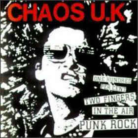 CHAOS U.K. - One Hundred Per Cent Two Fingers In The Air Punk Rock cover 