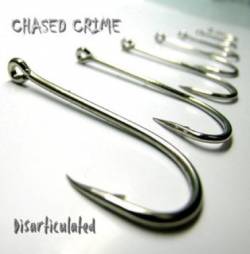 CHASED CRIME - Disarticulated cover 
