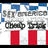 CHEAP TRICK - Sex, America, Cheap Trick cover 
