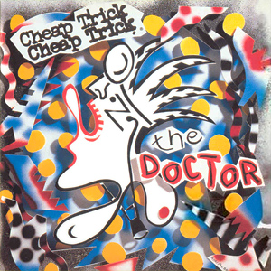 CHEAP TRICK - The Doctor cover 