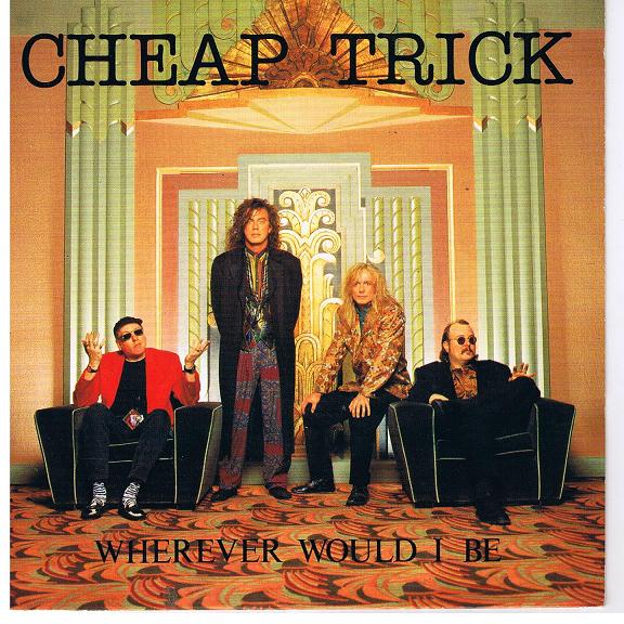CHEAP TRICK - Wherever Would I Be cover 
