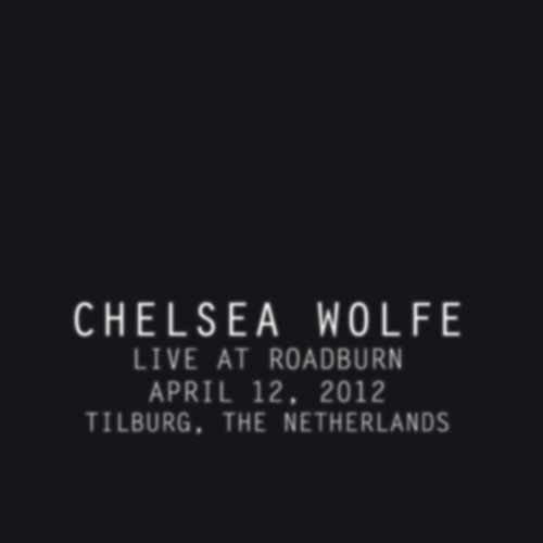 CHELSEA WOLFE - Live at Roadburn cover 