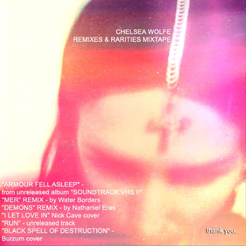 CHELSEA WOLFE - Remixes & Rarities Mixtape cover 