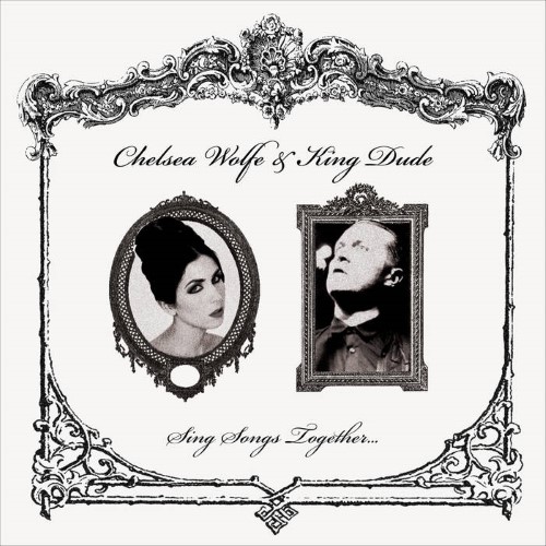 CHELSEA WOLFE - Sing Songs Together cover 
