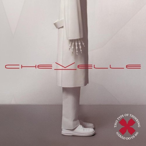 CHEVELLE - This Type of Thinking (Could Do Us In) cover 