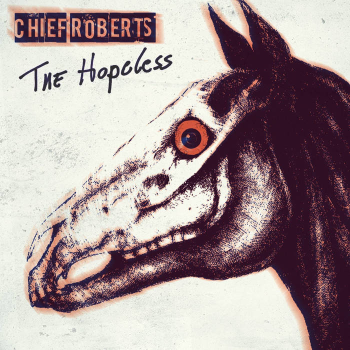CHIEF ROBERTS - The Hopeless cover 
