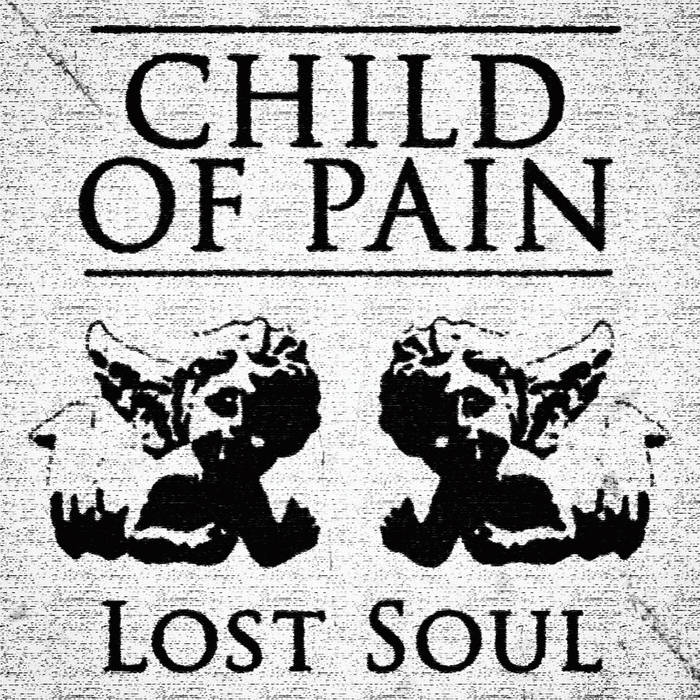 CHILD OF PAIN - Lost Soul cover 