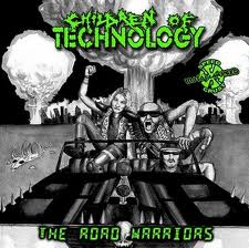 CHILDREN OF TECHNOLOGY - The Road Warriors / The Nightmare of Existence cover 