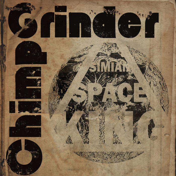 CHIMPGRINDER - Simian Space King cover 