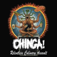 CHINGA! - Relentless Culinary Assault cover 