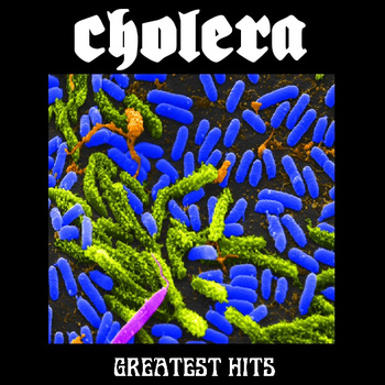 CHOLERA - Greatest Hits cover 