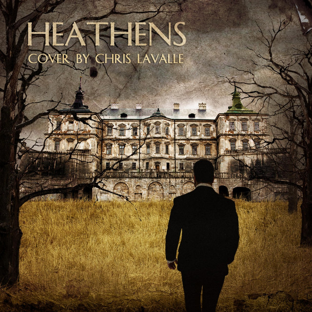CHRIS LAVALLE - Heathens cover 