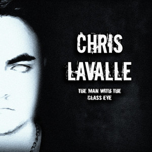 CHRIS LAVALLE - The Man With The Glass Eye cover 