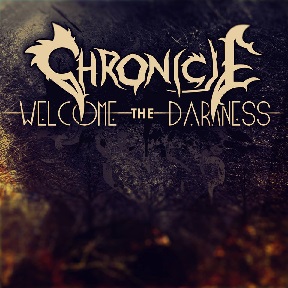 CHRONICLE - Welcome the Darkness cover 
