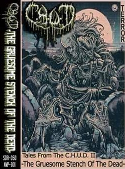 C.H.U.D. - Tales from the C.H.U.D. II -The Gruesome Stench of the Dead- cover 