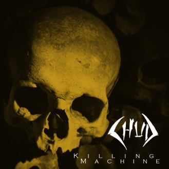 CHUD - Killing Machine cover 