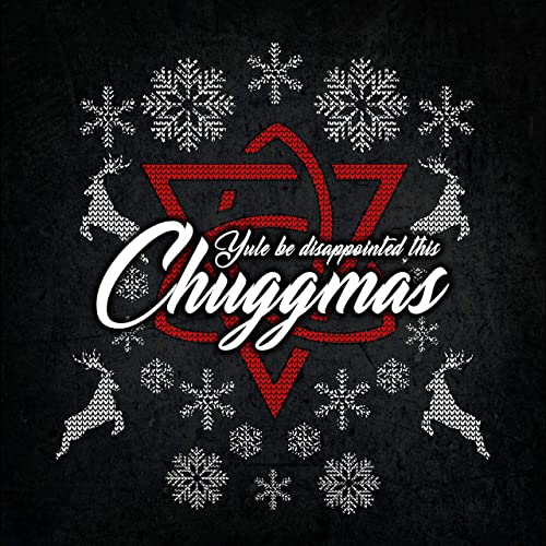 CHUGGABOOM - Yule Be Disappointed This Chuggmas cover 
