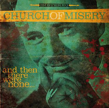 CHURCH OF MISERY - And Then There Were None... cover 