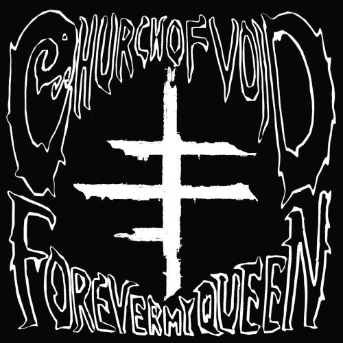 CHURCH OF VOID - Forever My Queen cover 