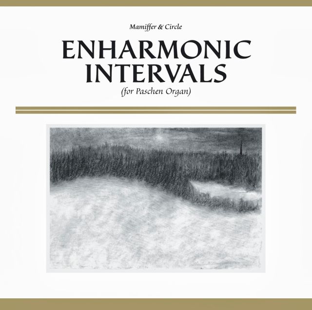CIRCLE - Enharmonic Intervals (For Paschen Organ) (with Mamiffer) cover 