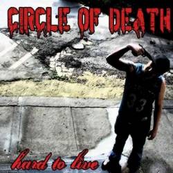 CIRCLE OF DEATH - Hard To Live cover 