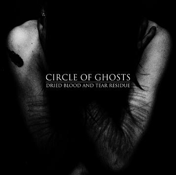 CIRCLE OF GHOSTS - Dried Blood and Tear Residue cover 
