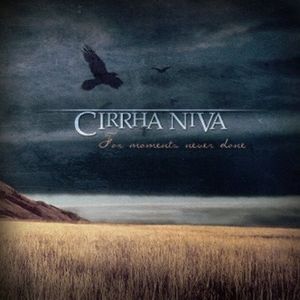 CIRRHA NIVA - For Moments Never Done cover 