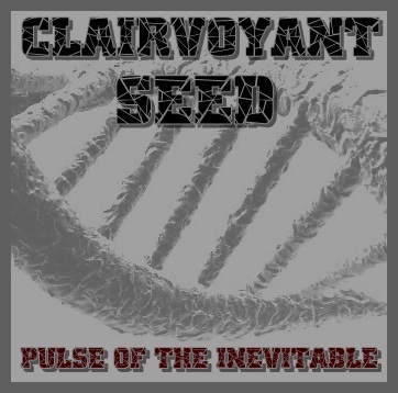CLAIRVOYANT SEED - Pulse of the Inevitable cover 