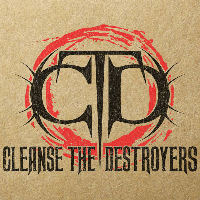 CLEANSE THE DESTROYERS - Cleanse The Destroyers cover 
